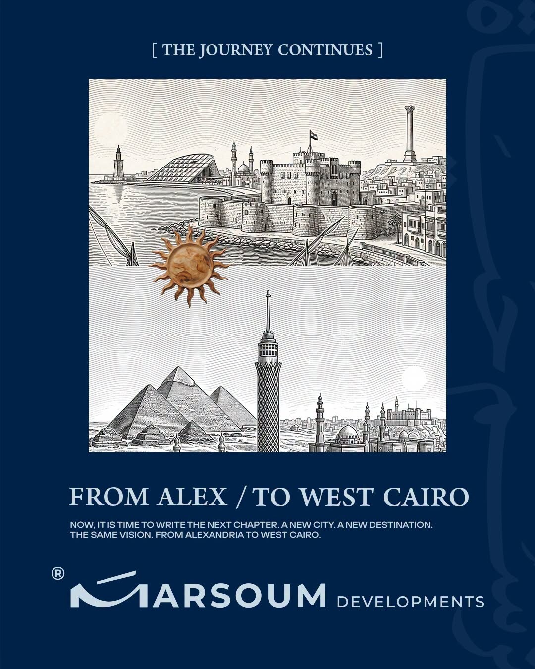 The Journey Continues — From Alex to West Cairo — Marsoum Developments